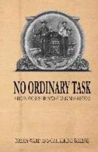 No Ordinary Task: Hidden Stories from West Virginia‘s History
