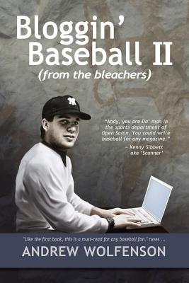 Bloggin‘ Baseball II (from the bleachers)