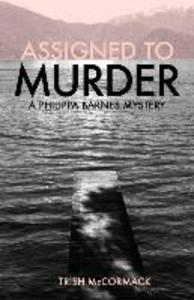 Assigned to Murder: A Philippa Barnes Mystery