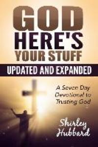 God Here‘s Your Stuff: A 7-Day Devotional To Trusting God
