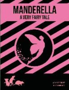 Manderella: A Very Fairy Tale