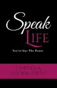 Speak Life: You‘ve Got The Power