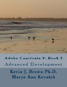 Adobe Captivate 9: Book 2: Advanced Development