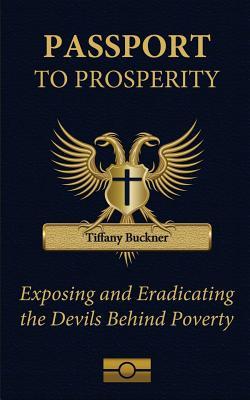 Passport to Prosperity: Exposing and Eradicating the Devils Behind Poverty