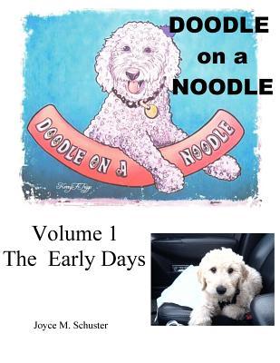 Doodle on a Noodle: VOLUME 1 The Early Days