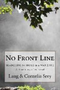 No Front Line: Searching for Home in a War Zone