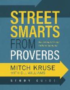 Street Smarts from Proverbs Study Guide: Navigating Through Conflict to Community