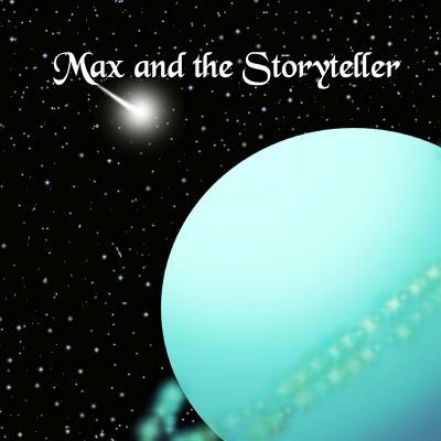 Max and the Storyteller