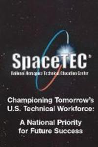 Championing Tomorrow‘s U. S. Technical Workforce: A National Priority for Future Success