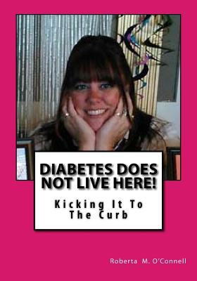 Diabetes Does Not Live Here!: Kicking It To The Curb