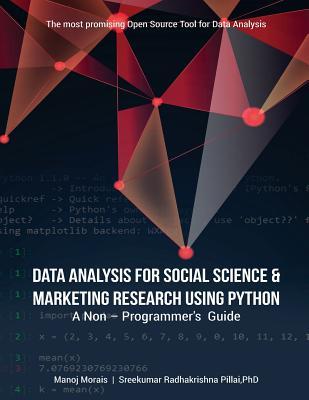 Data Analysis For Social Science & Marketing Research using Python: A Non-Programmer‘s Guide