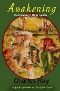 Awakening: Chronicle of Pip of Pandara Book One