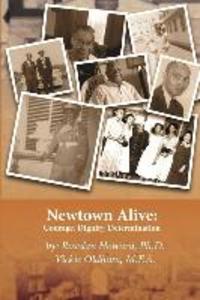Newtown Alive: : Courage Dignity Determination