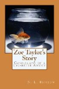 Zoe Taylor‘s Story: Confessions of a Cigarette Addict