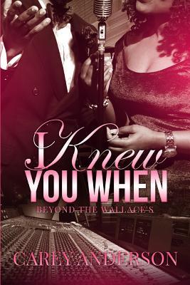 I Knew You When: Beyond The Wallace‘s