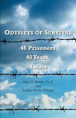 Odysseys of Survival: 46 Prisoners 40 Years 4 Wars