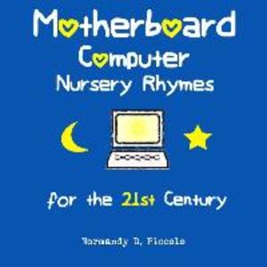 Motherboard Computer Nursery Rhymes for the 21st Century