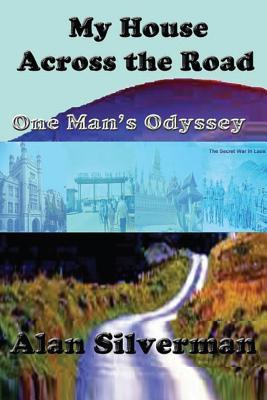 My House Across The Road: One Man‘s Odyssey