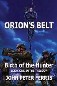 Orion‘s Belt: Birth of the Hunter