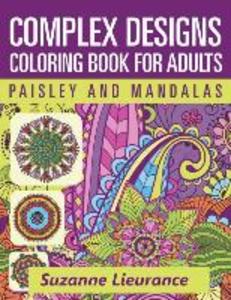 Complex s - Paisley and Mandalas: A Coloring Book for Adults