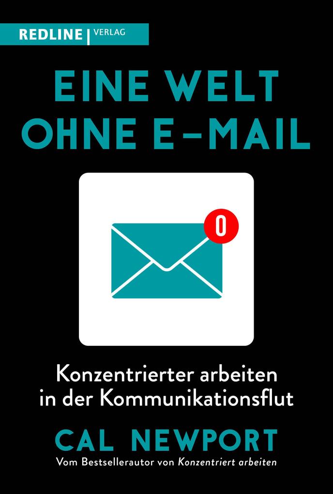 Redline Eine Welt Ohne E-Mail, Ratgeber Von Cal Newport - Bild 3