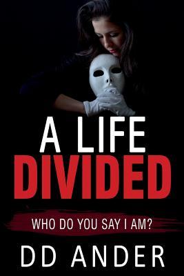 A Life Divided: (Who do you say I am?)