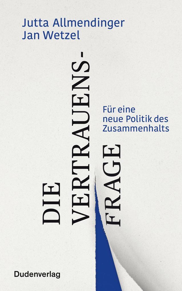 Die Vertrauensfrage: Für eine neue Politik des Zusammenhalts - Bild 4