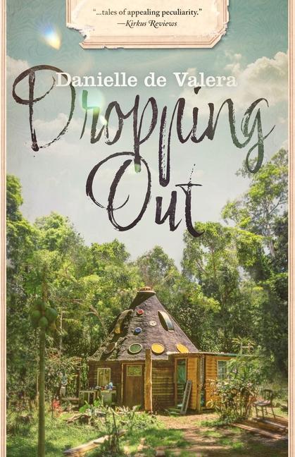 Dropping Out: a tree change novel-in-stories