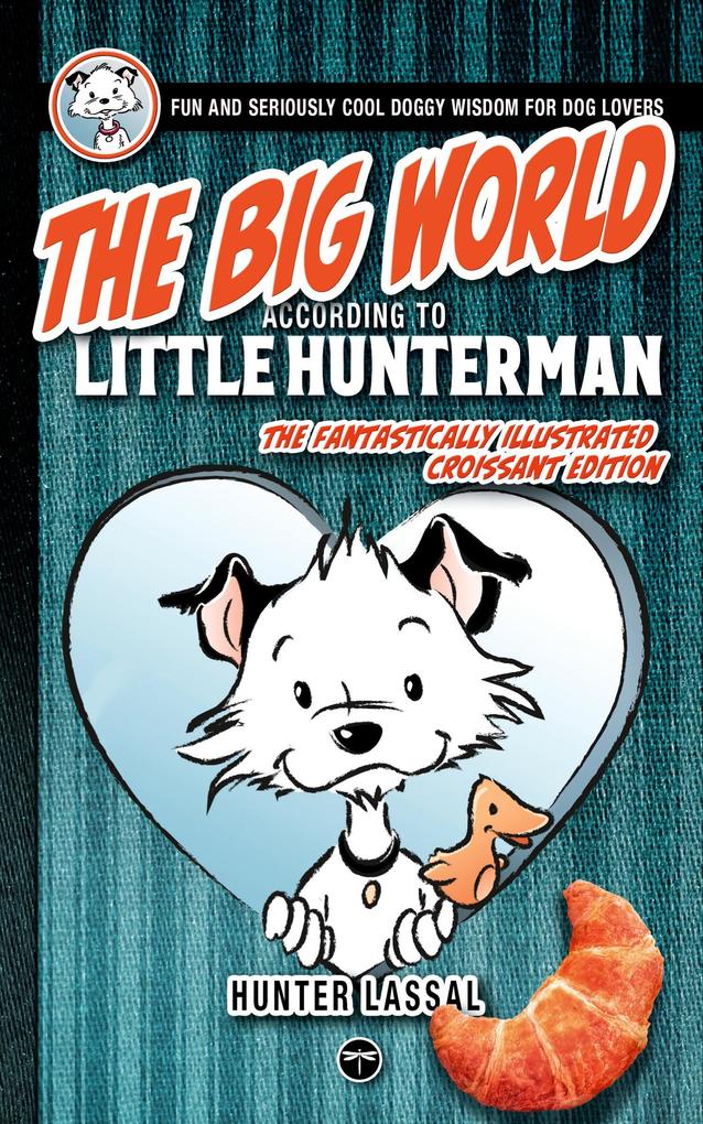The Big World According to Little Hunterman