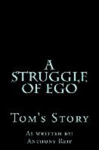 A Struggle of Ego: Tom‘s Story