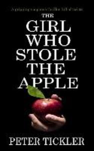 The Girl Who Stole the Apple: a gripping suspense thriller full of twists