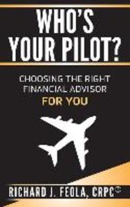 Who‘s Your Pilot: Choosing the Right Financial Advisor for You