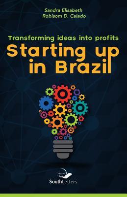 Transforming Ideas into Profit: Starting up in Brazil