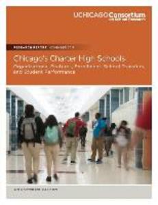 Chicago‘s Charter High Schools: Organizational Features Enrollment School Transfers and Student Performance