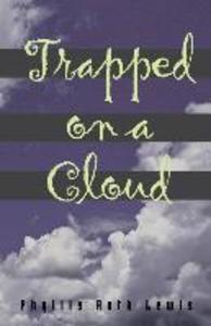 Trapped On A Cloud