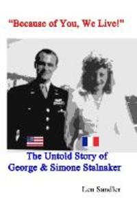 Because of You We Live!: The Untold Story of George & Simone Stalnaker