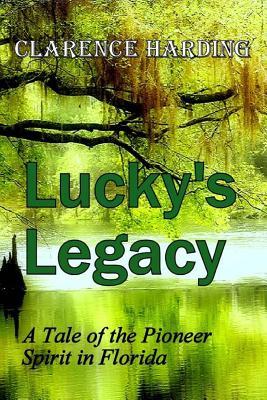 Lucky‘s Legacy: A Tale of the Pioneer Spirit in Florida