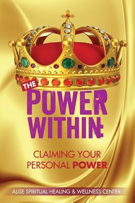 The Power Within: Claiming Your Personal Power