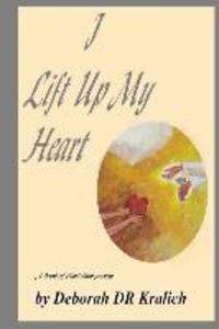 I Lift Up My Heart: A Book of Christian Poetry