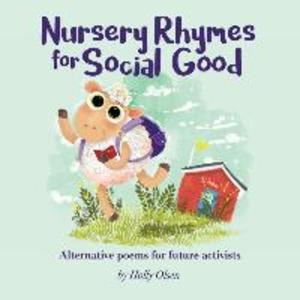 Nursery Rhymes for Social Good: Alternative Poems for Future Activists