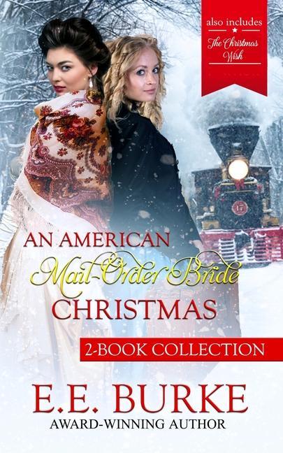 An American Mail-Order Bride Christmas: 2-Book Collection