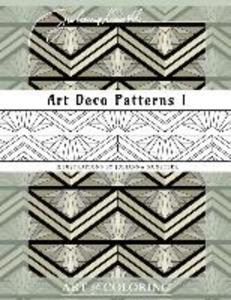 Art Deco Patterns 1: Art of Coloring. Coloring book