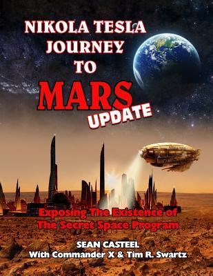 Nikola Tesla Journey to Mars Update: Exposing the Existence of the Secret Space Program