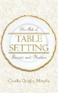 The Art of Table Setting Ancient and Modern