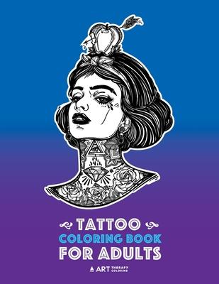 Tattoo Coloring Books For Adults: Stress Relieving Adult Coloring Book for Men & Women Detailed Tattoo s of Animals Lions Tigers Eagles Sna