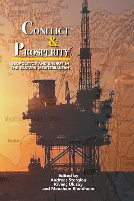 Conflict & Prosperity: Geopolitics and Energy in the Eastern Mediterranean