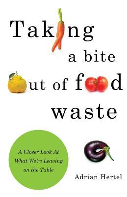 Taking A Bite out of Food Waste: A Closer Look At What We‘re Leaving on the Table