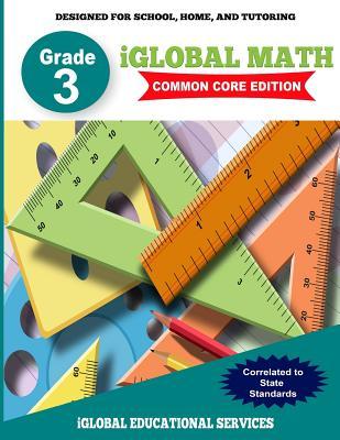 iGlobal Math Grade 3 Common Core Edition: Power Practice for School Home and Tutoring
