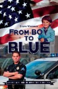 From Boy To Blue: Becoming One of America‘s Finest