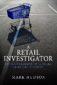 A Retail Investigator: Lessons learned in 24 years of retail security